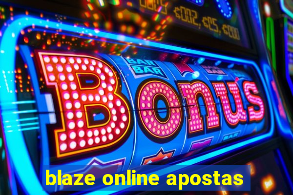 blaze online apostas